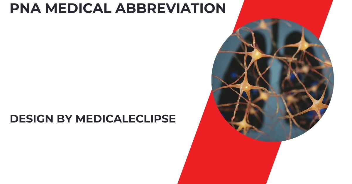 Pna Medical Abbreviation