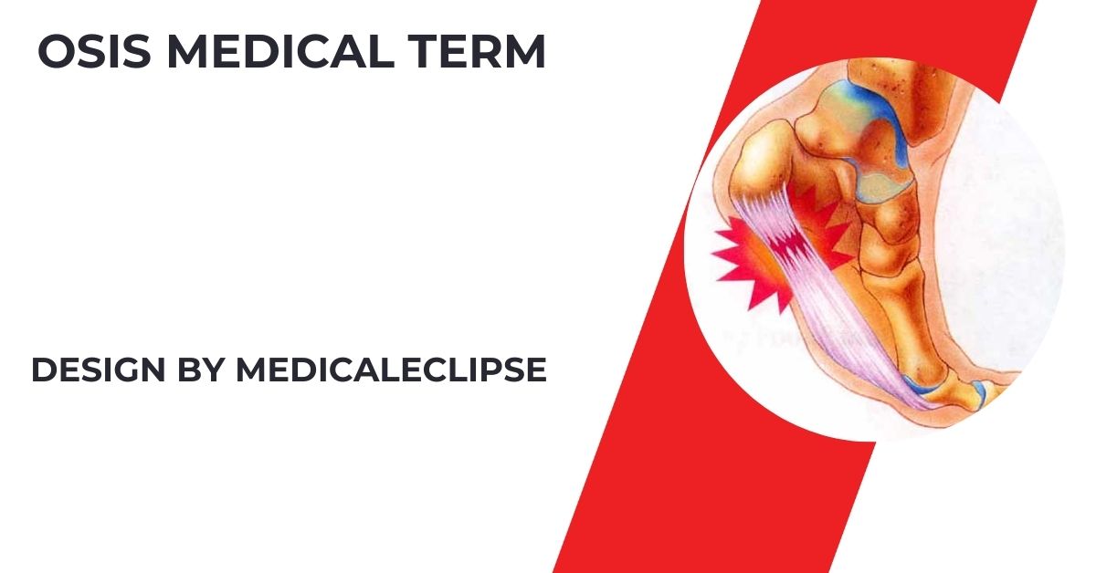 Osis Medical Term