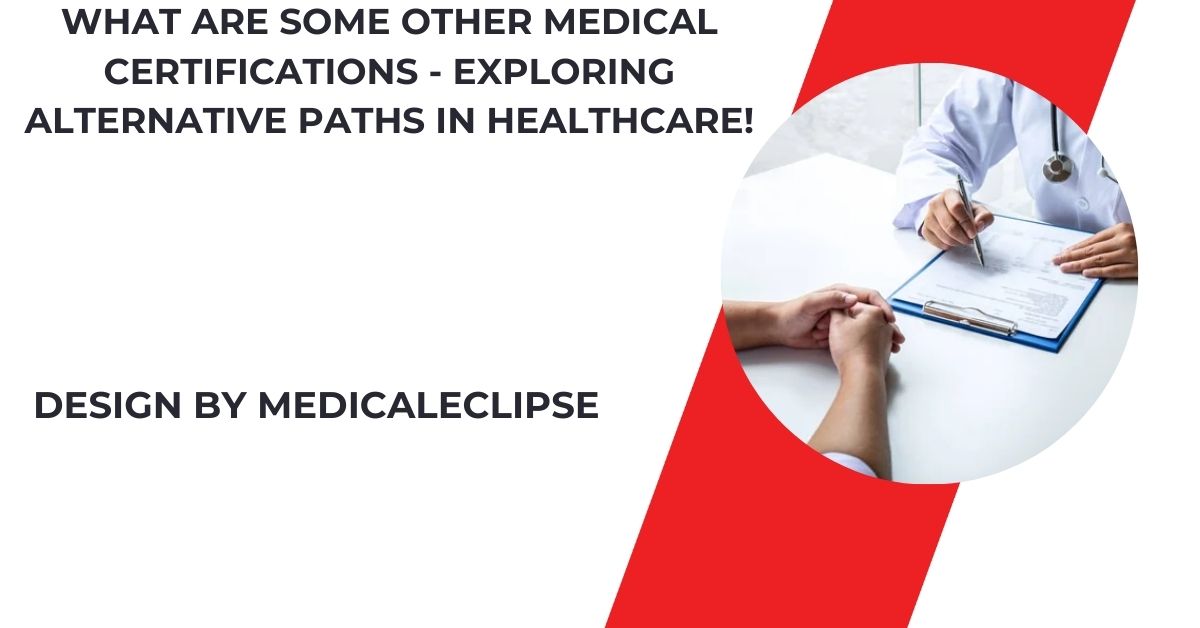 what are some other medical certifications
